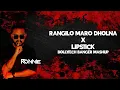 RANGILO MARO DHOLNA X LIPSTICK - DJ RONNIE | BOLLYWOOD MASHUP | BOLLYWOOD BANGER | BOLLYTECH