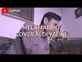 Melamarmu || Badai (Cover Aldi Yalini)