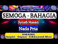 Download Lagu 𝗦𝗘𝗠𝗢𝗚𝗔 𝗕𝗔𝗛𝗔𝗚𝗜𝗔 𝗞𝗔𝗥𝗔𝗢𝗞𝗘 - 𝗦𝗬𝗨𝗘𝗕 𝗛𝗔𝗦𝗔𝗡 ( 𝗢.𝗠.𝗥𝗮𝗷𝗮𝘄𝗮𝗹𝗶 𝗠𝘂𝘀𝗶𝗰 @karaokedendy  )