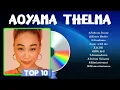 Aoyama Thelma Best Hits | Aoyama Thelma 2024 MIX | Top 10 Best Songs
