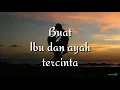 Download Lagu Buat Ibu dan Ayah/by puisi berintro/intro seruling(tanpa vokal)#oleh...A 212 A.