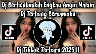 dj berhembuslah engkau angin malam dj terbang bersamaku dj tiktok terbaru 2025