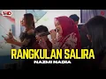 Download Lagu RANGKULAN SALIRA - NAZMI NADIA (LIVE SHOW)