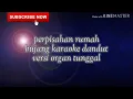 Download Lagu Perpisahan rumah bujang karaoke dangdut orgen tunggal