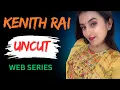 KENITH RAI UNCUT WEB SERIES LIST MOODX MEETX LIVE FENEO MOVIES BIG SHOTS FLIZ MOVIES