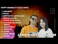 Lagu HAPPY ASMARA ft GILGA SAHID - LAMUNAN FULL ALBUM TERBARU VIRAL