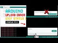 Arduino Stuck on Uploading Fix Exit Status 1 Error