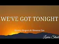 We've Got Tonight (Lyrics)Kenny Rogers & Sheena Easton@lyricsstreet5409 #lyrics #kennyrogers  #duet