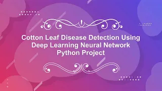 Cotton Plant Disease Identification Using Deep Learning CNN Python Project With Source Code