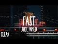 Juice WRLD - Fast Clean