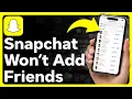 How To Fix Snapchat Not Letting You Add Friends