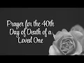 Prayer for the 40th Day of Death of a Loved One