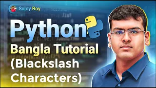Python Bangla Tutorial Lecture 06 Backslash Characters in Python