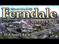 Discover Humboldt Ferndale California Ep 26