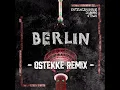 Berlin (OsTEKKe Remix)