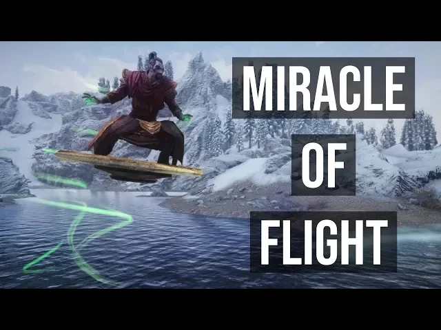 The Miracle of Flight | Skyrim Mods (PC &amp; XBOX)