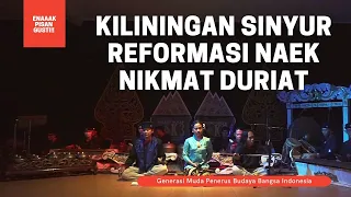 Download TERENAAAK!! Kiliningan Sinyur Reformasi naek Nikmat Duriat (Nayaga ngora Eksis) MP3