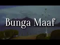 Download Lagu Bunga Maaf, Nanti Kita Seperti Ini, Tak Lagi Sama -  The Lantis,  Batas Senja (Lirik) | Mix…