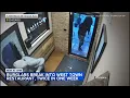 Burglars break into West Town restaurant twice in one week Chicago police say