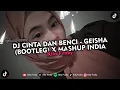 Download Lagu DJ CINTA DAN BENCI - GEISHA (BOOTLEG) X MASHUP INDIA VIRAL TIKTOK 2025