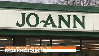 Joann closing hundreds of stores including 6 in Iowa