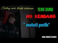 MELATI PUTIH#karaoke #musiktanpakendang #tarlingtengdung #tarlingklasik #tarlingcover