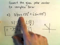 Complex Numbers Convert From Polar to Complex Form Ex 1