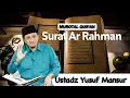 Download Lagu Murotal Qur'an Surat Ar Rahman ( Ustadz Yusuf Mansur ) - Beautiful Recitation
