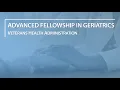 Nationwide Opportunities the Advanced Fellowship in Geriatrics
