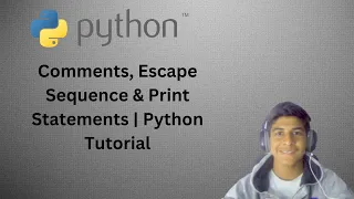 Comments Escape Sequence Print Statement python tutorial