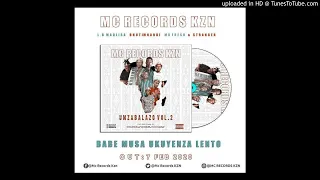 mc records kzn baby musa kuyenza lento