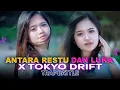 Lagu DJ ANTARA RESTU DAN LUKA X TOKYO DRIFT - TRAP PARTY || BLAM PROJECT