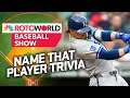 Name That Player trivia based on 2024 MLB stats to date Rotoworld Baseball Show FULL SHOW