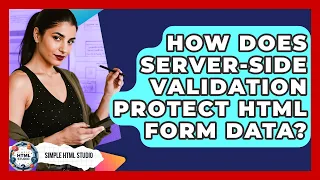 How Does Server-side Validation Protect HTML Form Data - Simple HTML Studio