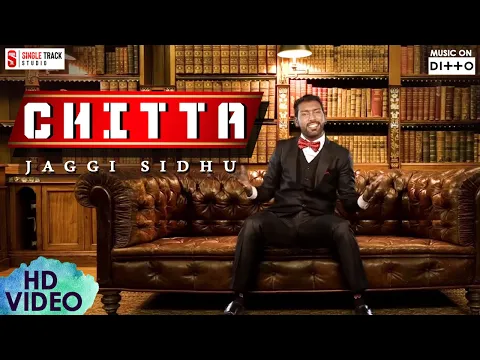 Download MP3 Chitta Vs Chitta Return | Jaggi Sidhu | SMI Audio | Punjabi New Songs 2017 | Latest Video  Folk Pop