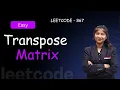 LeetCode 867 Transpose Matrix Easy C Solution Explained
