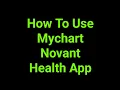 How To Use Mychart Novant Health App