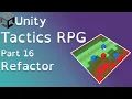 Unity Tactics RPG Tutorial Part 16 Refactor
