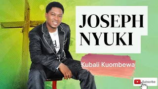 kubali kuombewa joseph nyuki