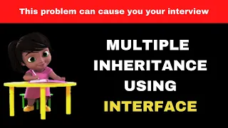 Multiple Inheritance using interface - Deadly Diamond problem