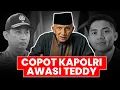 Lagu COPOT KAPOLRI, AWASI TEDDY