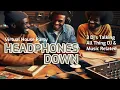 HEADPHONES DOWN SHOW - So you want to be a DJ, What's next ?