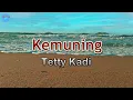 Download Lagu Kemuning - Tetty Kadi (lirik Lagu) | Lagu Indonesia  ~ tiupan angin sepoi sepoi menyebar harum mewan