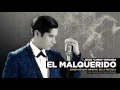 Download Lagu El Malquerido - 1. Ese Bolero es Mío \