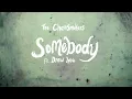Somebody (Official Video) - The Chainsmokers & Drew Love