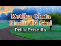 Download Lagu Ketika Cinta Hadir Di Sini - Prilly Priscilla (lirik Lagu) Indonesia  ~ ketika aku lewat di kota ini