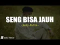 Download Lagu Justy Aldrin - Seng Bisa Jauh (Lirik) Lagu Timur Terbaru 2025