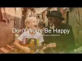 Don't Worry Be Happy (Reggae Cover) Bobby McFerrin || RAKATime