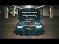 ASYNCHRONOUS JAVASCRIPT Under The Hood Promises Callbacks Part 2