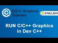How to Run Graphics Program in Dev C